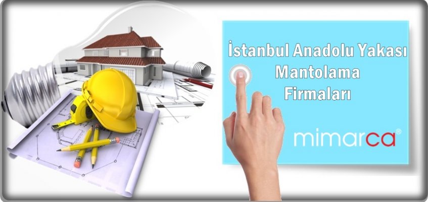 İstanbul Anadolu Yakası Mantolama Firmaları