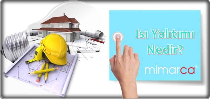 Isı Yalıtımı Nedir?