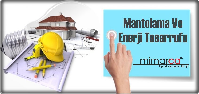 Mantolama Uygulaması İle Enerji Tasarrufu