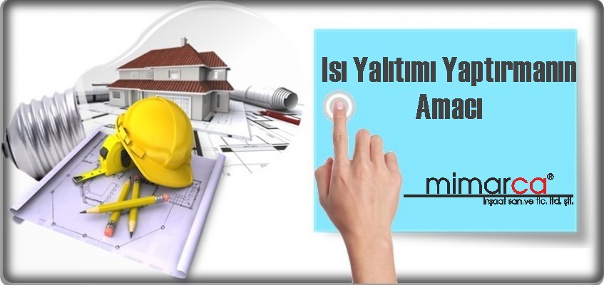 Isı Yalıtımı Yapmanın Amacı